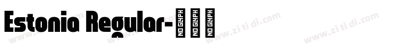 Estonia Regular字体转换